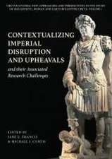 Contextualizing Imperial Disruption and Upheavals and Their Associated Research Challenges