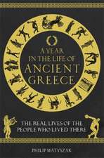 A Year in the Life of Ancient Greece