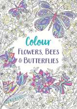 Colour Flowers, Bees & Butterflies