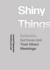 Shiny Things: Reflective Surfaces and Their Mixed Meanings