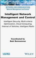 Intelligent Network Management and Control