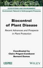 Biocontrol of Plant Disease – Recent Advances and Prospects in Plant Protection