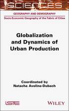 Globalization and Dynamics of Urban Production