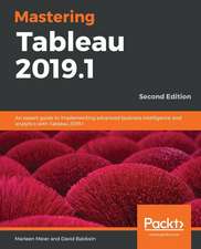 Mastering Tableau 2019.1 - Second Edition