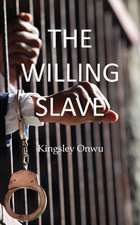 The Willing Slave