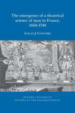 The Emergence of a Theatrical Science of Man in France, 1660-1740