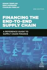 Financing the End–to–End Supply Chain – A Reference Guide to Supply Chain Finance