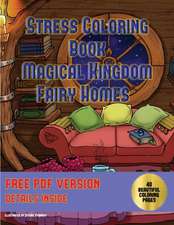 Stress Coloring Book (Magical Kingdom - Fairy Homes)