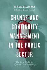 Change and Continuity Management in the Public S – The DALI Model for Effective Decision Making