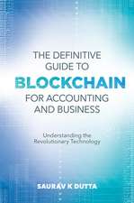 The Definitive Guide to Blockchain for Accountin – Understanding the Revolutionary Technology