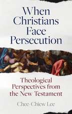 When Christians Face Persecution – Theological Perspectives from the New Testament