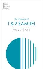 The Message of 1 & 2 Samuel – Personalities, Potential, Politics And Power