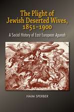 The Plight of Jewish Deserted Wives, 1851–1900