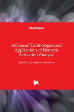 Advanced Technologies and Applications of Neutron Activation Analysis