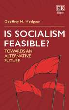 Is Socialism Feasible? – Towards an Alternative Future