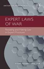 Expert Laws of War – Restating and Making Law in Expert Processes