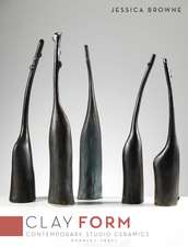 Clay: Form: Contemporary Studio Ceramics