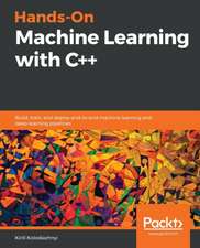 Hands-On Machine Learning with C++