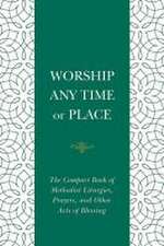 Worship Any Time or Place