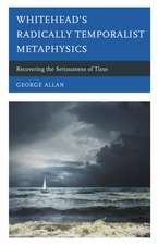 Whitehead's Radically Temporalist Metaphysics