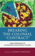 Breaking the Colonial "Contract": From Oppression to Autonomous Decolonial Futures