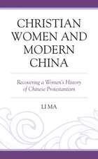 Ma, L: Christian Women and Modern China