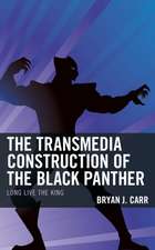 The Transmedia Construction of the Black Panther