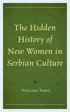 HIDDEN HISTORY OF NEW WOMEN IN SERBIAN C