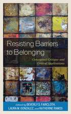 Resisting Barriers to Belonging