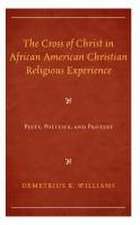 The Cross of Christ in African American Christian Religious Experience