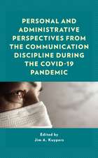 Personal and Administrative Perspectives from the Communicat