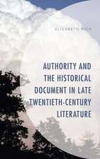 Authority and the Historical Document in Late Twentieth-Century Literature