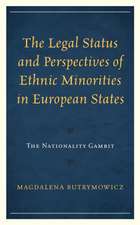 The Legal Status and Perspectives of Ethnic Minorities in European States