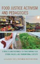 Food Justice Activism and Pedagogies