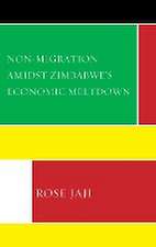 Jaji, R: Non-Migration Amidst Zimbabwe's Economic Meltdown