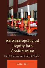 An Anthropological Inquiry into Confucianism