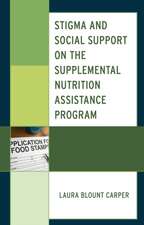 Stigma and Social Support on the Supplemental Nutrition Assistance Program