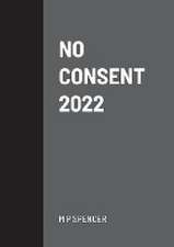 No Consent 2022