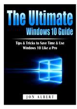 Albert, J: Ultimate Windows 10 Guide