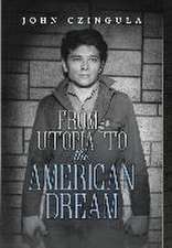 From Utopia to The American Dream