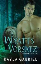 Gabriel, K: Wyatts Vorsatz