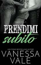 Prendimi subito