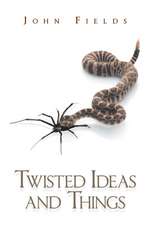 Fields, J: Twisted Ideas and Things