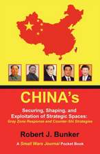 China's Securing, Shaping, and Exploitation of Strategic Spaces