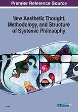 New Aesthetic Thought, Methodology, and Structure of Systemic Philosophy