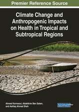 Climate Change and Anthropogenic Impacts on Health in Tropical and Subtropical Regions