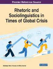 Rhetoric and Sociolinguistics in Times of Global Crisis