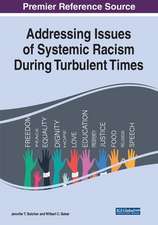 Addressing Issues of Systemic Racism During Turbulent Times