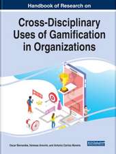 Handbook of Research on Cross-Disciplinary Uses of Gamification in Organizations