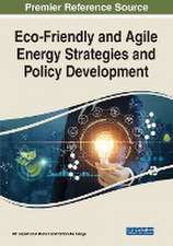 Eco-Friendly and Agile Energy Strategies and Policy Development